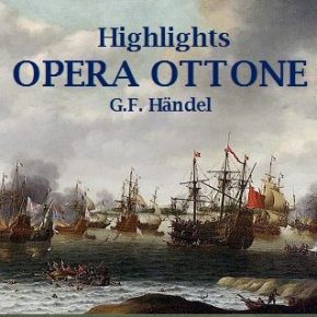 Highlights from Ottone by G.F.&nbsp;Handel